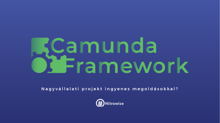 Camunda – Nagyvállalati projekt ingyenes megoldásokkal?